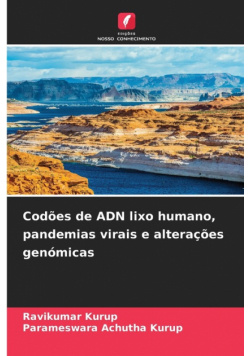 Codões de ADN lixo humano, pandemias virais e alterações genómicas