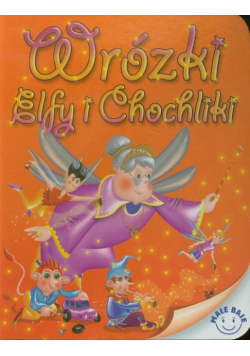 Wróżki Elfy i Chochliki