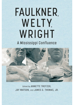 Faulkner, Welty, Wright
