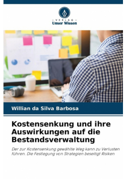 Kostensenkung und ihre Auswirkungen auf die Bestandsverwaltung