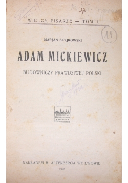Adam Mickiewicz budowniczy prawdziwej Polski, 1922 r.
