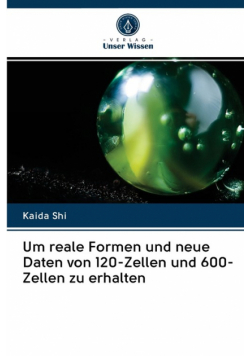 Um reale Formen und neue Daten von 120-Zellen und 600-Zellen zu erhalten