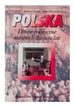 Polska dzieje polityczne ostatnich dwustu lat