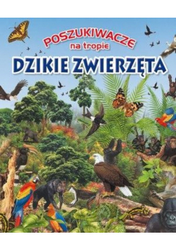 Poszukiwacze na tropie Dzikie zwierzęta