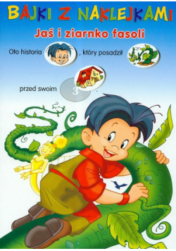 Bajki z naklejkami Jaś i ziarnko fasoli