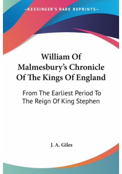 William Of Malmesbury's Chronicle Of The Kings Of England