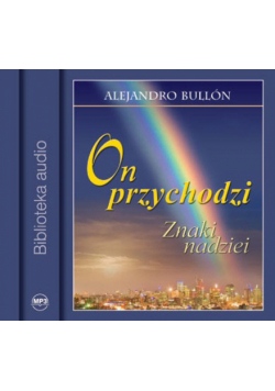 On przychodzi
