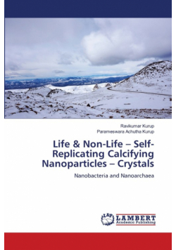 Life & Non-Life - Self-Replicating Calcifying Nanoparticles - Crystals