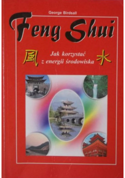 Feng Shui Jak korzystać z energii środowiska