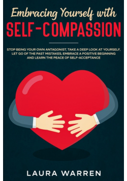 Embracing Yourself with Self-Compassion