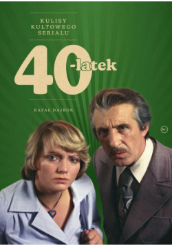 40-latek. Kulisy kultowego serialu