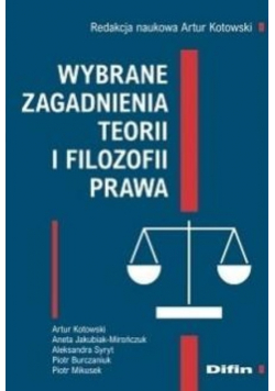 Wybrane zagadnienia teorii i filozofii prawa