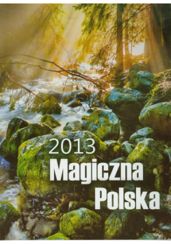 Kalendarz 2013 WP 115 Magiczna Polska