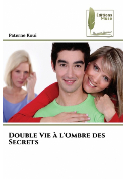 Double Vie à l'Ombre des Secrets