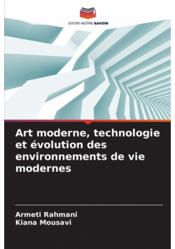 Art moderne, technologie et évolution des environnements de vie modernes