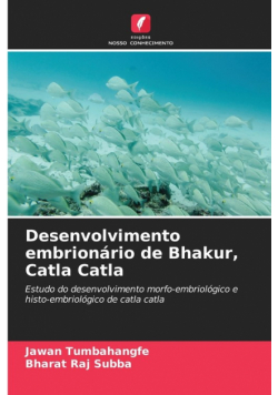 Desenvolvimento embrionário de Bhakur, Catla Catla