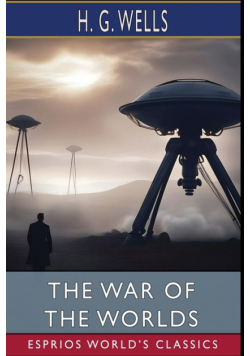 The War of the Worlds (Esprios Classics)