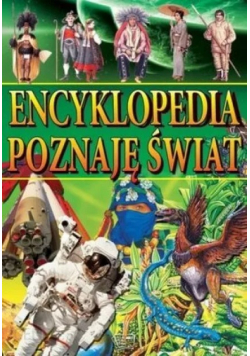 Moja pierwsza encyklopedia Poznaję świat