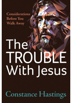 The Trouble With Jesus
