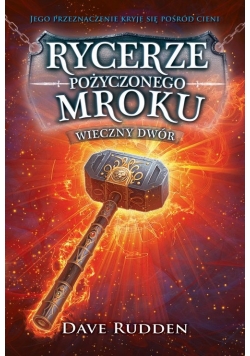 Rycerze Pożyczonego Mroku, tom 2 Wieczny dwór, nowa