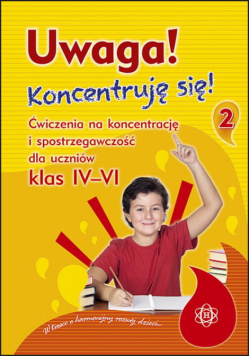Uwaga koncentruję się część 2 ćwiczenia na koncentrację i spostrzegawczość dla uczniów klas IV–VI