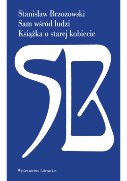 Sam wśród ludzi Książka o starej kobiecie