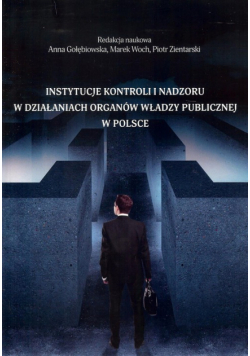 Instytucje kontroli i nadzoru w działaniach organów władzy publicznej w Polsce