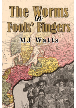 The Worms in Fools' Fingers