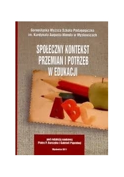 Społeczny kontekst przemian i potrzeb w edukacji