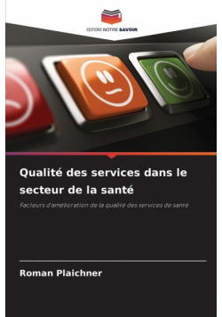 Qualité des services dans le secteur de la santé