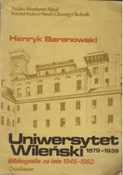 Uniwersytet Wileński 1579-1939 Bibliografia za lata 1945-1982