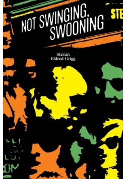 Not Swinging, Swooning