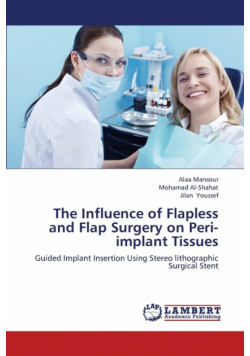 The Influence of Flapless and Flap Surgery on Peri-implant Tissues