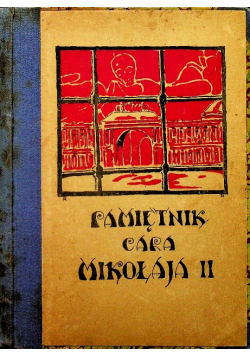 Pamiętnik Cara Mikołaja II 1924 r.