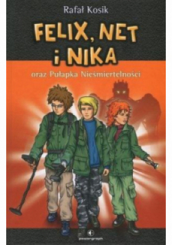 Felix Net i Nika oraz Pułapka Nieśmiertelności