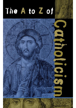 The A to Z of Catholicism