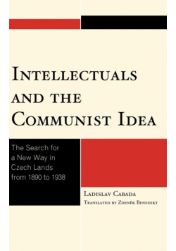 Intellectuals and the Communist Idea