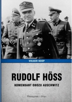 Rudolf Hoss Komendant obozu Auschwitz