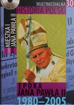 Multimedialna historia Polski od Mieszka I do Jana Pawła II Tom 30