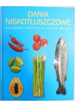 Dania niskotłuszczowe Najlepsze przepisy z całego świata