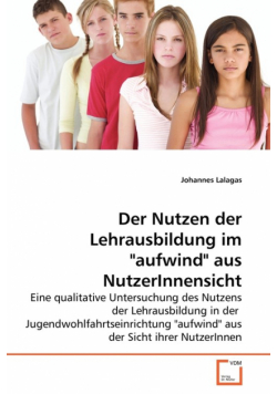 Der Nutzen der Lehrausbildung im "aufwind" aus NutzerInnensicht