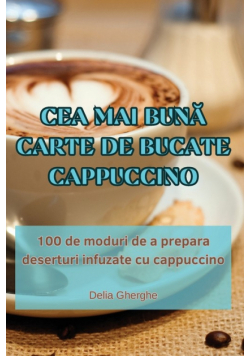 Cea Mai Bună Carte De Bucate Cappuccino