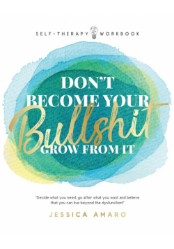 Don't Become Your Bullshit