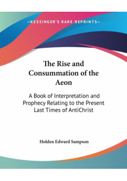 The Rise and Consummation of the Aeon