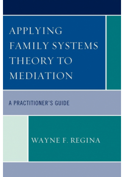 Applying Family Systems Theory to Mediation