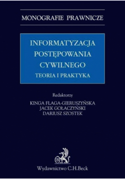Informatyzacja postępowania cywilnego Teoria i praktyka
