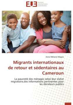 Migrants internationaux de retour et sédentaires au cameroun