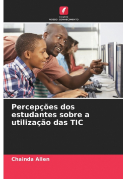 Percepções dos estudantes sobre a utilização das TIC