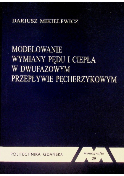 Modelowanie wymiany pędu i ciepła w dwufazowym przepływie pęcherzykowym