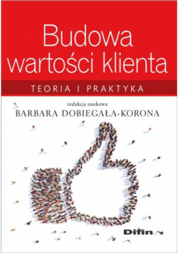 Dobiegała-Korona Barbara - Budowa wartości klienta